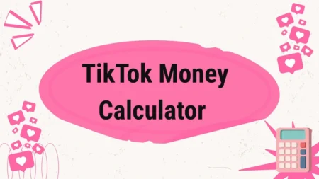 TikTok Money Calculator: Estimate Creator Earnings & Engagement