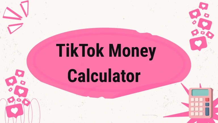 TikTok Money Calculator: Estimate Creator Earnings & Engagement